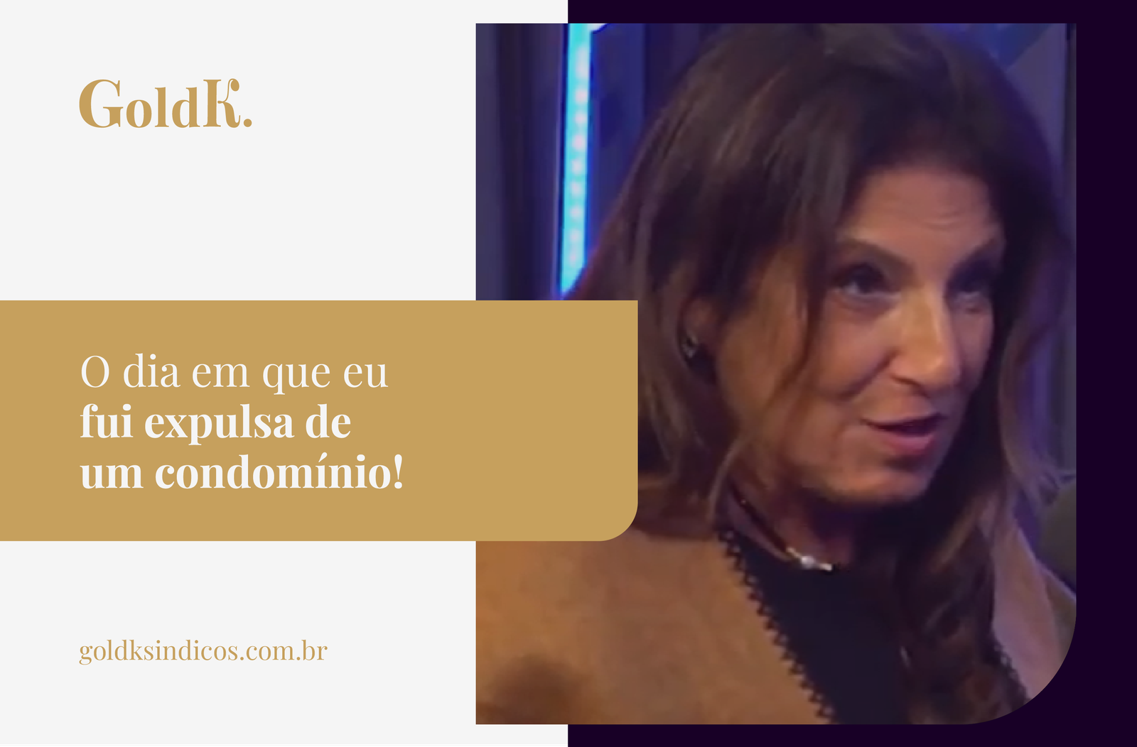O dia em que eu fui expulsa de um condomínio!