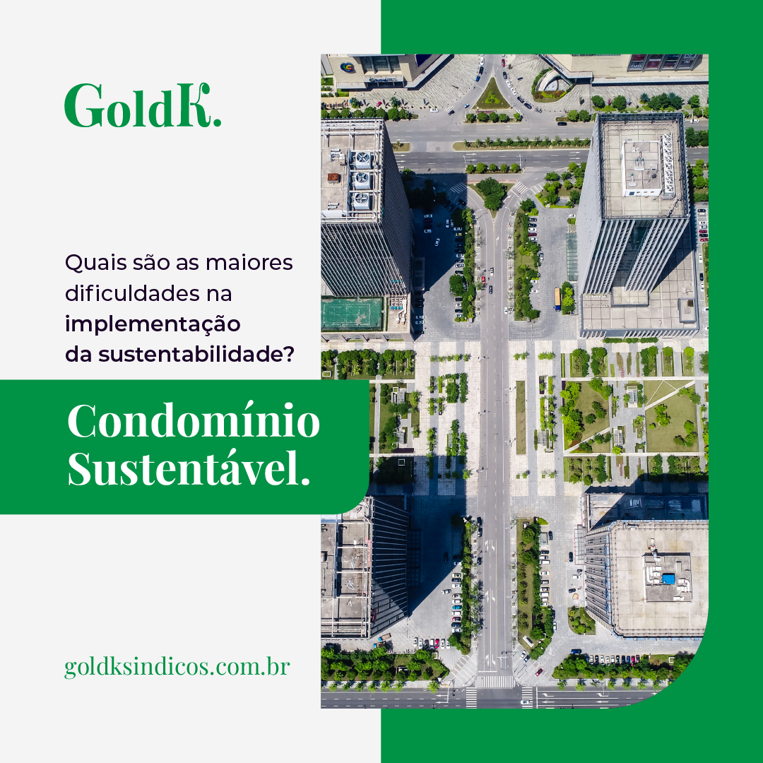 Quais são as maiores dificuldades na implementação da sustentabilidade? Condomínio Sustentável.